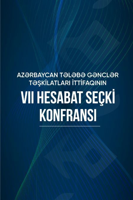 VII Reporting and Election Conference of the Azerbaijan Student Youth Organizations Union