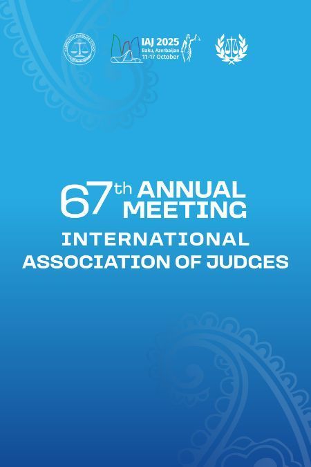 the 67th Annual Meeting of the International Association of Judges 